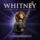 Glennis Grace - Whitney: A Tribute By Glennis Grace '2018