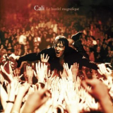 Cali - Le Bordel Magnifique '2006