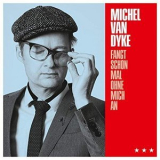 Michel Van Dyke - Fangt schon mal ohne mich an '2019