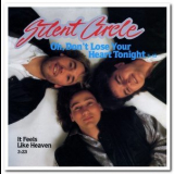 Silent Circle - Oh, Don't Lose Your Heart Tonigh '1989