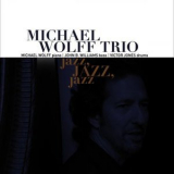 Michael Wolff - jazz JAZZ jazz '2007