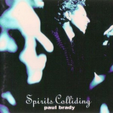 Paul Brady - Spirits Colliding '1995