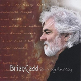 Brian Cadd - Quietly Rusting '2005