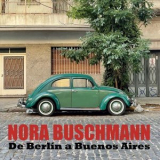 Nora Buschmann - De Berlin a Buenos Aires '2024