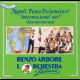 Renzo Arbore - Napoli: Punto Esclamativo! Internescional Uei! '1995