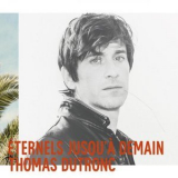 Thomas Dutronc - Eternels jusqu'a demain '2015