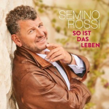 Semino Rossi - So Ist Das Leben '2019