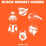 Black Market Karma - Animal Jive '2016