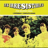 Les Irresistibles - L'Integrale / Complete Works (The Essential Hits Singles And More) '2009