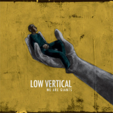 Low Vertical - We Are Giants '2013