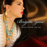 Brigitte Zarie - Make Room For Me '2009