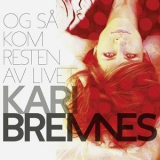 Kari Bremnes - Og sa kom resten av livet '2012