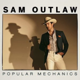 Sam Outlaw - Popular Mechanics '2021