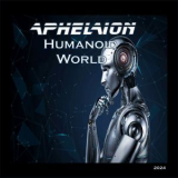 Aphelion - Humanoid World '2024