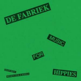 De Fabriek - Music For Hippies '1988