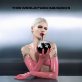 Cassyette - This World Fucking Sucks '2024