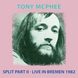 Tony McPhee - Split Part II '2021