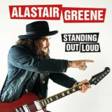 Alastair Greene - Standing Out Loud '2024