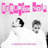 Berurier Noir - La Bataille De Pali-Kao '1998