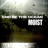 Moist - End Of The Ocean '2022