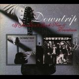 Downtrip - If You Don't Rock Now / Downtown '2012