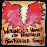 Tom Russell - Wounded Heart Of America (Tom Russell Songs) '2007