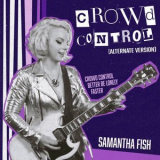 Samantha Fish - Crowd Control (Alternate Version) '2024