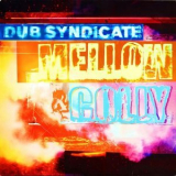 Dub Syndicate - Mellow & Colly '1998