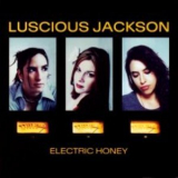 Luscious Jackson - Electric Honey '1999