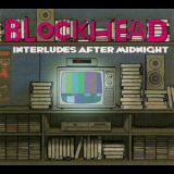 Blockhead - Interludes After Midnight '2012