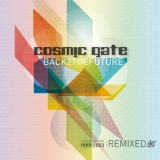 Cosmic Gate - Back 2 The Future (The Classics 1999-2003: Remixed) '2011