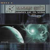 Cosmic Gate - Somewhere Over The Rainbow / Fire Wire '2000