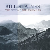 Bill Staines - The Second Million Miles '2005