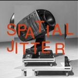 Mouse on Mars - Spatial Jitter '2022