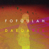 Fofoulah - Daega Rek '2018