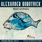 Alexander Robotnick - Kind of Disco '2023