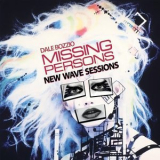 Missing Persons - New Wave Sessions '2007