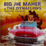 Big Joe Maher & The Dynaflows - Midnight Rambler '1997
