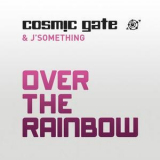 Cosmic Gate - Over The Rainbow '2012