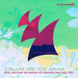 Conjure One - Still Holding On (Aruna vs. Conjure One Chill Mix) '2013