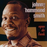 Johnny Hammond Smith - Opus De Funk '1961