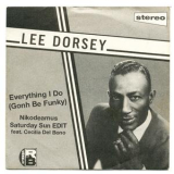 Lee Dorsey - Everything I Do Gohn Be Funky '1968