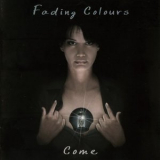 Fading Colours - Come '2009