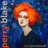 Perry Blake - Death of A Society Girl '2024