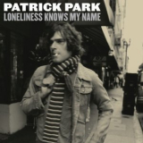 Patrick Park - Loneliness Knows My Name '2003