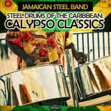 Jamaican Steel Band - Steel Drums of the Caribbean: Calypso Classics '2014