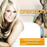 Cascada  - Perfect Day '2007