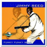 Jimmy Reed - Funky Funky Soul '2020