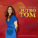 Carol Saboya - Outro Tom - Cancoes de Antonio Adolfo '2024