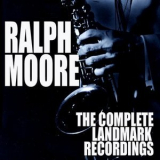 Ralph Moore - The Complete Landmark Recordings '1999